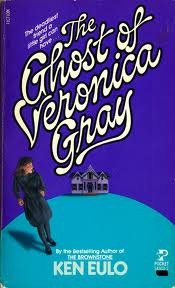 The Ghost of Veronica Gray by Ken Eulo, Lisa Falkenstern