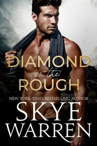 Diamond in the Rough by Skye Warren
