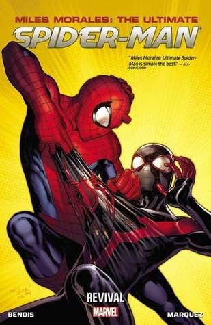 Miles Morales: Ultimate Spider-Man, Volume 1: Revival by David Marquez, Brian Michael Bendis, David Laufente, Dave Marquez, Stuart Immonen, Mark Bagley, Mark Brooks
