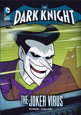 The Dark Knight: Batman Fights the Joker Virus by Scott Peterson