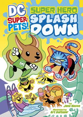 Super Hero Splash Down by Jane B. Mason