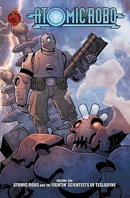 Atomic Robo and the Fightin' Scientists of Tesladyne by Scott Wegener, Brian Clevinger