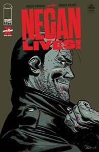 Negan Lives #1 by Robert Kirkman, Charlie Adlard