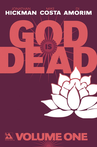 God Is Dead, Volume 1 by Di Amorim, Jonathan Hickman, Mike Costa
