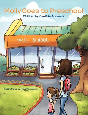 Molly Goes to Preschool by Cynthia Andrews