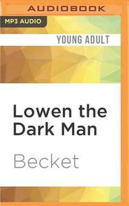 Lowen the Dark Man by Becket