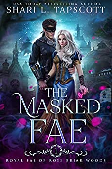 The Masked Fae by Shari L. Tapscott