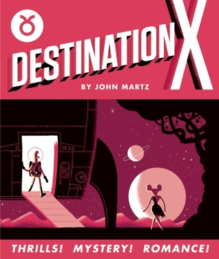 Destination X by John Martz