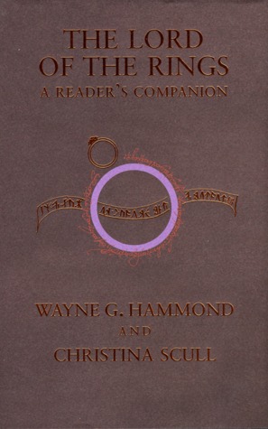 The Lord of the Rings: A Reader's Companion by Wayne G. Hammond, Christina Scull