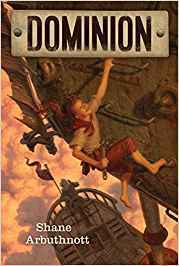Dominion by Shane Arbuthnott