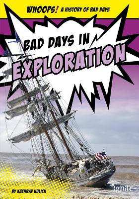 Bad Days in Exploration by Kathryn Hulick