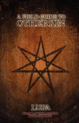 A Field Guide to Otherkin by Lupa