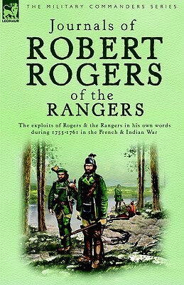 Journals of Robert Rogers of the Rangers by Robert Rogers