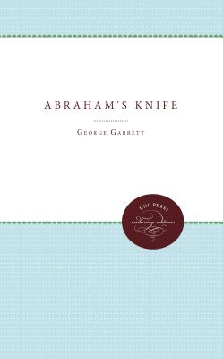 Abraham's Knife by George Garrett