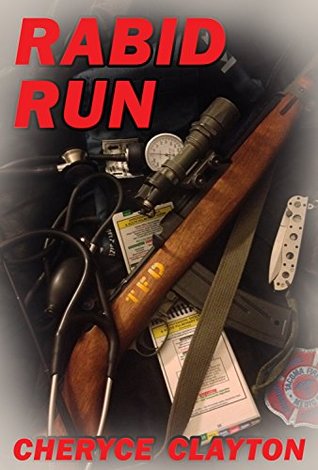 Rabid Run: Living in the Quarantine Zone (TZA: Rabid Run Book 1) by Cheryce Clayton, Michael Shaudis