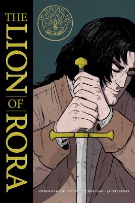 The Lion of Rora by Ruth Fletcher Gage, Christos Gage