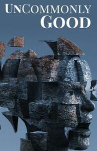 UnCommonly Good: Special Edition by Jess Harpley, Nillu Nasser, Rhoads Brazos