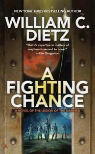 A Fighting Chance by William C. Dietz