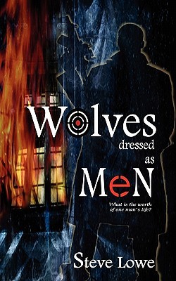 Wolves Dressed as Men by Steve Lowe