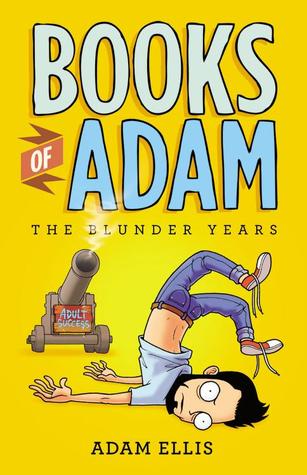 Books of Adam: The Blunder Years by Adam Ellis