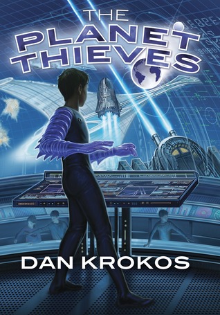 The Planet Thieves by Dan Krokos