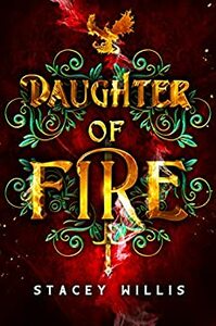 Daughter of Fire by Stacey Willis