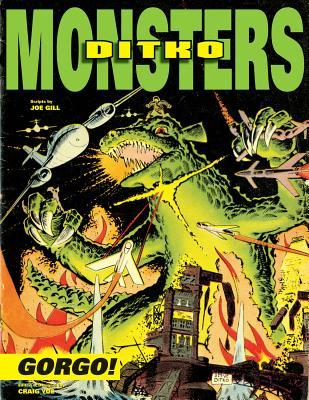 Steve Ditko's Monsters, Vol. 1: Gorgo by Steve Ditko, Craig Yoe, Joe Gill