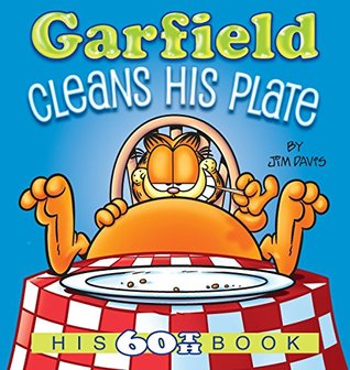Garfield Cleans His Plate: His 60th Book by Jim Davis