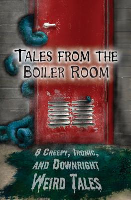 Tales from the Boiler Room by J. Donnait, Dave D'Alessio, James Fw Thompson