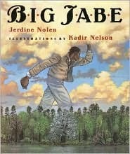 Big Jabe by Kadir Nelson, Jerdine Nolen