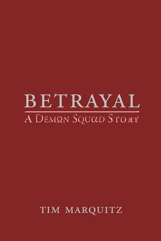 Betrayal by Tim Marquitz