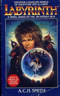 Labyrinth: A Novel Based on the Jim Henson Film by A.C.H. Smith, Terry Jones
