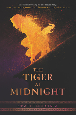 The Tiger at Midnight by Swati Teerdhala