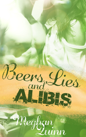 Beers, Lies and Alibis by Meghan Quinn