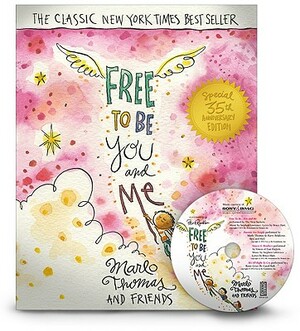 Free to Be...You and Me by Marlo Thomas and Friends
