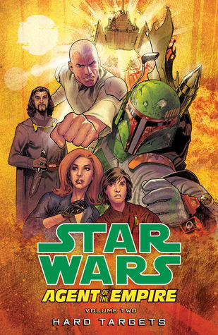 Star Wars: Agent of the Empire - Volume 2: Hard Targets by Davide Fabbri, John Ostrander