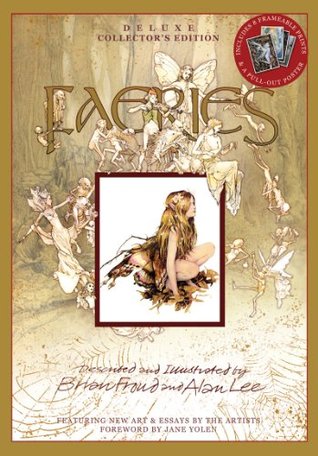 Faeries: Deluxe Collector's Edition by Jane Yolen, Alan Lee (artist), Brian Froud