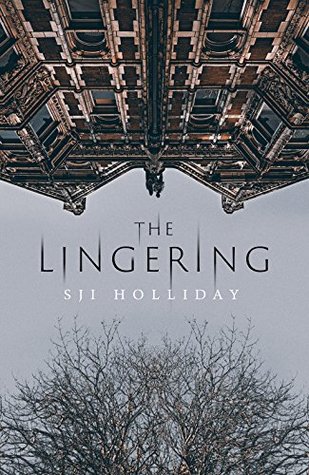 The Lingering by Susi Holliday, S.J.I. Holliday