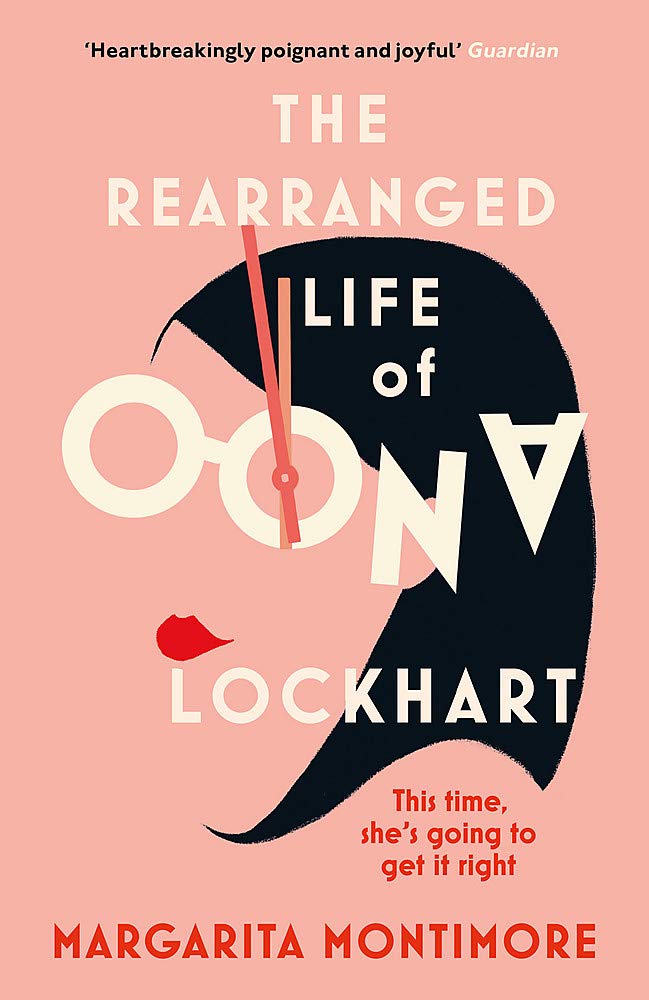 The Rearranged Life of Oona Lockhart by Margarita Montimore