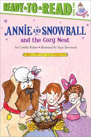 Annie and Snowball and the Cozy Nest by Cynthia Rylant, Suçie Stevenson