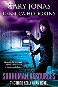Subhuman Resources by Gary Jonas, Rebecca Hodgkins