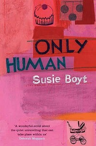 Only Human by Susie Boyt