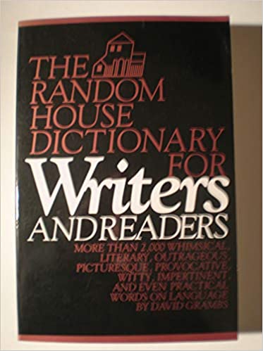 The Random House dictionary for writers and readers by David Grambs