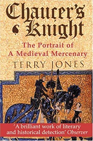 Chaucer's Knight by Terry Jones