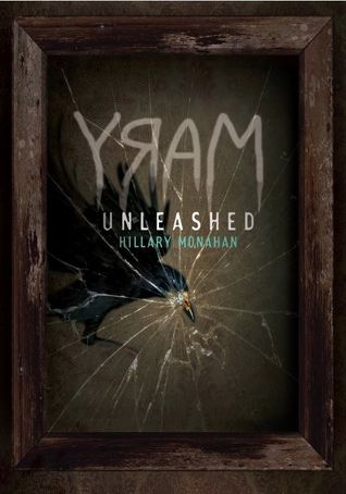 MARY: Unleashed by Hillary Monahan