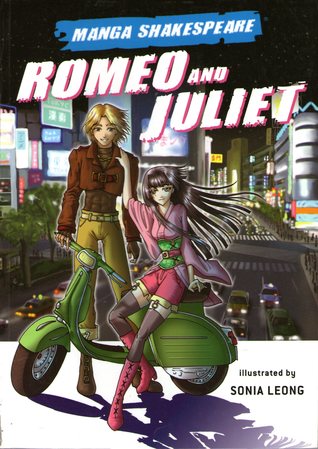 Manga Shakespeare: Romeo and Juliet by Sonia Leong, William Shakespeare, Richard Appignanesi