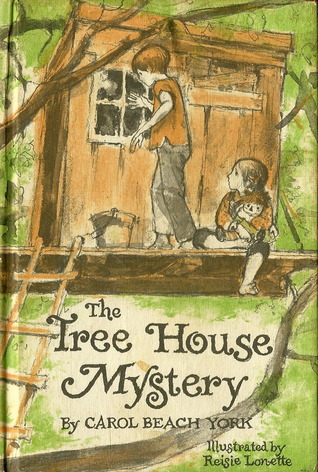 The Tree House Mystery by Carol Beach York, Reisie Lonette
