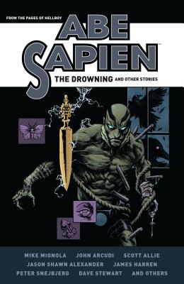 Abe Sapien: The Drowning and Other Stories by Mike Mignola, John Arcudi