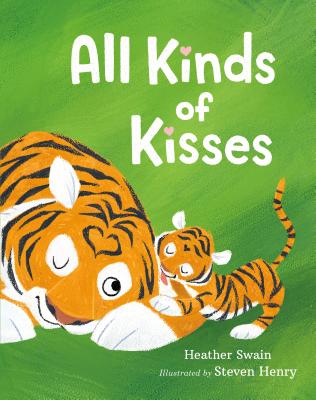All Kinds of Kisses by Heather Swain