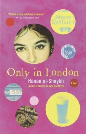 Only in London by Catherine Cobham, Hanan Al-Shaykh, حنان الشيخ